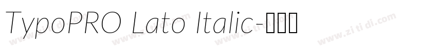 TypoPRO Lato Italic字体转换